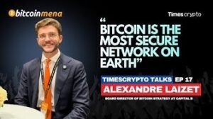 Timescrypto Talks EP 17 | Alexandre Laizet | Board Director of Bitcoin Strategy | Capital B